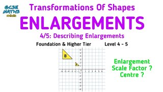 Describing Enlargements  GCSE Maths Transformations of Shapes Revision [upl. by Hansiain400]