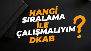 DKAB IHL HANGI SIRALAMA İLE ÇALIŞMALIYIM KPSS DKAB DHBT [upl. by Kilbride780]