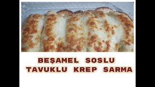 Beşamel Soslu Tavuklu Krep Sarma [upl. by Doria785]