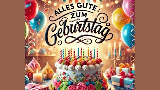 Alles Gute zum Geburtstag Lied 🎉  Happy Birthday Song in German 2024 [upl. by Adliwa]