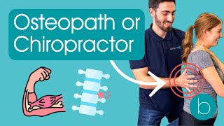 Osteopath or Chiropractor Treatment What’s the Difference [upl. by Campball]