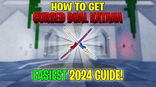 Fastest amp EASIEST Guide to GET Cursed Dual Katana in Blox Fruits [upl. by Sivert]