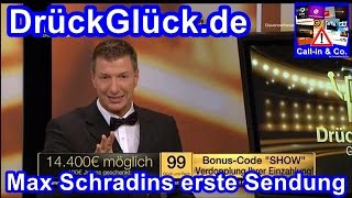 DrückGlückde · Max Schradins erste Sendung 12022016 · CallIn amp Co [upl. by Innaig]