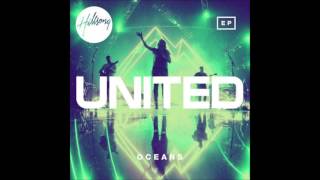 Hillsong United  Oceans EP Where Feet May Fail  Radio Edit [upl. by Aisatan]