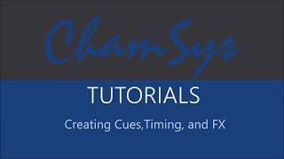 Chamsys Tutorials creating Cues Fades FX [upl. by Amir318]