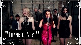 quotThank U Nextquot Ariana Grande 1920s Cover by Robyn Adele feat Vanessa Dunleavy amp Sarah Krauss [upl. by Andel]