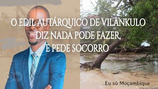 O Presidente do Conselho municipal de Vilanculos diz que nada pode fazer [upl. by Leirad]