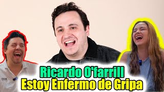 Reacción a Ricardo OFarrill  Estoy Enfermo de Gripa  Stand Up COMEDY [upl. by Dragoon]