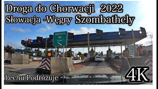 🚗 Droga do Chorwacji 🚗 przez Słowację🇸🇰 i Węgry🇭🇺 [upl. by Mikkanen]