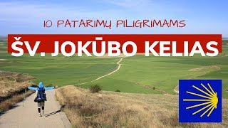 ŠV JOKŪBO KELIAS  Ką reikia žinoti  10 patarimų piligrimams [upl. by Lorak]