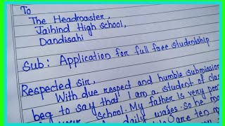 Write an application to the headmaster for full free studentship full free studentship application [upl. by Cnahc]