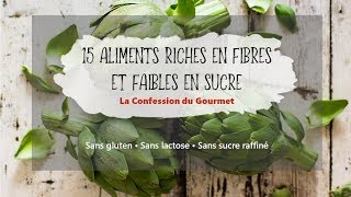 15 aliments riches en fibres et faibles en sucre [upl. by Ortrude]