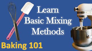 Basic Baking  Mixing Methods [upl. by Marentic]