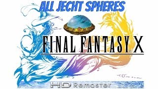 Final Fantasy X HD Remaster  All Jecht Sphere Locations [upl. by Lavine]