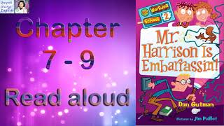 My Weirder School 2 Mr Harrison is Embarrassing by Dan Gutman  Chapter 7  9  Read aloud [upl. by Nathanson]