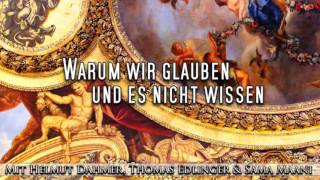 Warum wir glauben amp es nicht wissen – Mit Helmut Dahmer Sama Maani amp Thomas Edlinger [upl. by Avuha]