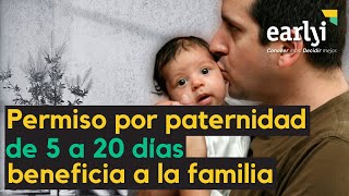 Permiso por paternidad de 5 a 20 días beneficia a la familia [upl. by Robbyn]