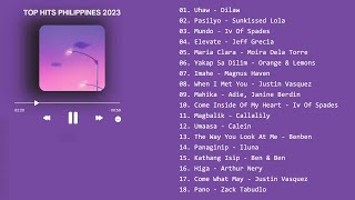 TOP HITS PHILIPPINES MUSIC PLAYLIST 2023  Filipino songs that you must listen to 😉 [upl. by Aita]