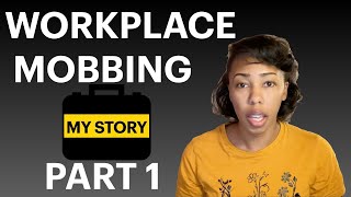 Workplace Mobbing  Bullying  Storytime  Part 1 [upl. by Teak]