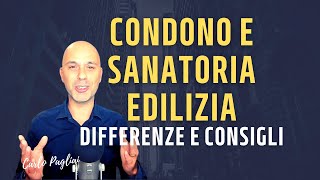 Condono edilizio e Sanatoria differenze e possibilità [upl. by Galvan]