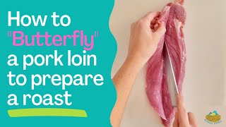 How to BUTTERFLY a pork loin to prepare a roast [upl. by Okoyik]