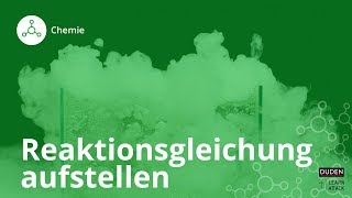 Reaktionsgleichungen aufstellen  so gehts – Chemie  Duden Learnattack [upl. by Clare27]