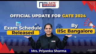 Official  GATE 2024 Exam Schedule by IISC Bangalore I Priyanka Sharma Maam [upl. by Ranilopa]