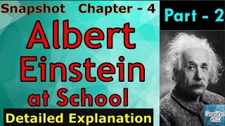 Albert Einstein at school  Class 11  Snapshot  Chapter 4  Part 2  Detailed Explanation [upl. by Mali]