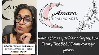 What is fibrosis after Plastic Surgery Lipo Tummy Tuck BBL  Online course for fibrosis [upl. by Grenier]