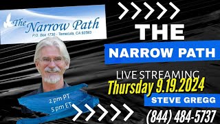 Thursday 9192024 The Narrow Path with Steve Gregg LIVE [upl. by Aitnuahs175]