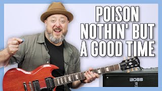 Poison Nothin But A Good Time Guitar Lesson  Tutorial [upl. by Ailefo]