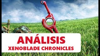 Xenoblade Chronicles  ¿EL JRPG DEFINITIVO  ANÁLISIS REVIEW Wii [upl. by Yramliw434]