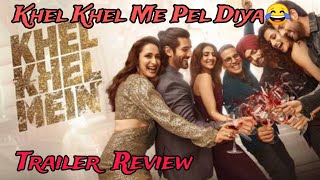 KHEL KHEL MEIN Trailer Review IIAkshay Kumar [upl. by Sparks]