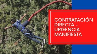 Contratación Directa  La Urgencia Manifiesta [upl. by Maitilde317]