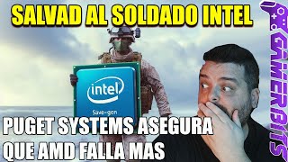 Puget Systems asegura que las CPU AMD fallan más que las Intel ¿Salvad al soldado Intel [upl. by Ilahtan]