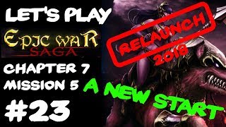 Lets Play Epic War Saga 22  Chapter 7 Mission 5  RELAUNCH 2018 [upl. by Sima]