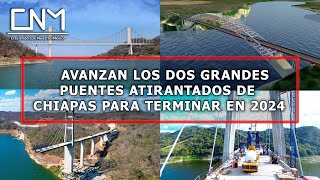 2 grandes obras inconclusas retoman sus trabajos Puentes La Concordia y Rizo de Oro Chiapas [upl. by Reerg]