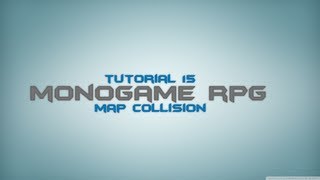 C Monogame RPG Made Easy Tutorial 15  Map Collision [upl. by Llenaj]