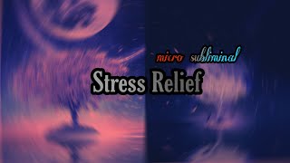 Stress Relief3DSubliminal [upl. by Crystal87]