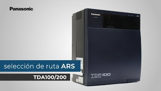 Selección de Ruta ARS en Conmutador Híbrido TDA100200 Panasonic [upl. by Asenev]