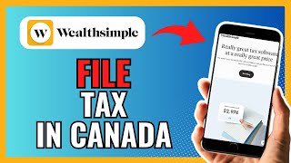 How To FILE TAX IN CANADA USING WEALTHSIMPLE 2024 [upl. by Kcaz]