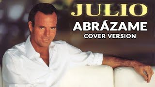 Abrazame  Julio Iglesias   Live instrumental cover version  letras [upl. by Other]