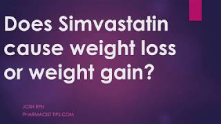 Does simvastatin cause weight loss or weight gain [upl. by Hanshaw129]