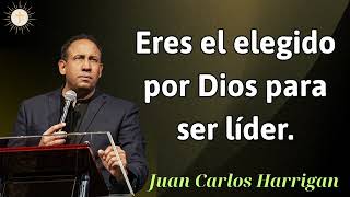 Eres el elegido por Dios para ser líder  Pastor Juan Carlos Harrigan 2024 [upl. by Jacqui]