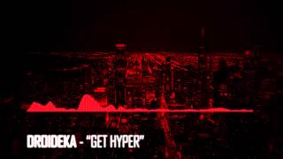 Droideka  Get Hyper Radio edit [upl. by Nednal]