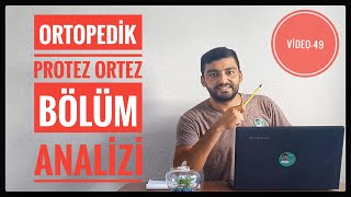 ORTOPEDÄ°K PROTEZ ORTEZ BÃ–LÃœM ANALÄ°ZÄ°  Ã–NÃœ AÃ‡IK MI  MESLEK ANALÄ°ZLERÄ° VÄ°DEO  49 [upl. by Culbertson]