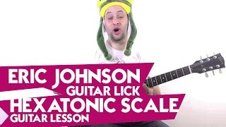 Eric Johnson Guitar Lick  Hexatonic Scale Guitar Lesson [upl. by Renita]