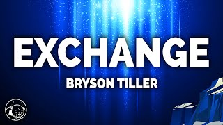 Bryson Tiller  Exchange Lyrics [upl. by Arorua]