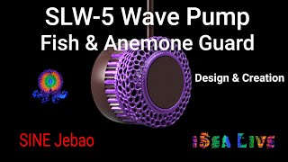 SLW  5 Wave Pump Fish amp Anemone Guard  Design amp Creation  SINE Jebao Wave Pump [upl. by Elpmid]