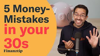 Avoid These 5 MoneyMistakes In Your 30s [upl. by Valera565]